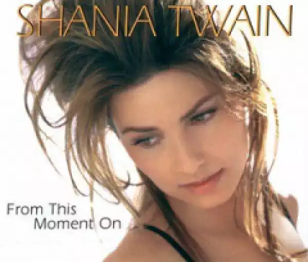 Shania Twain - From This Moment On